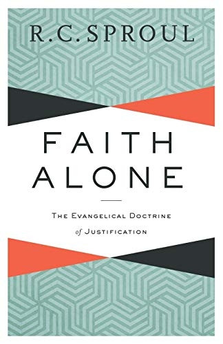 Faith Alone: The Evangelical Doctrine Of Justification