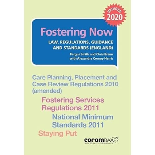 Fostering now (Fostering Now: Law, Regulations, Guidance and Standards (England))