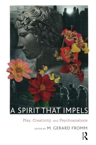 A Spirit that Impels: Play, Creativity, and Psychoanalysis