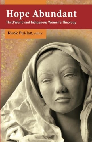 Hope Abundant: Third World and Indigenous Women's Theology