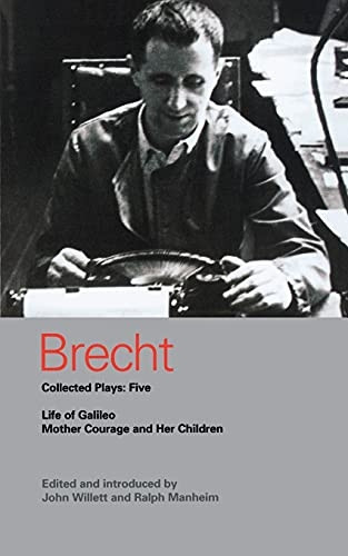 Brecht Collected Plays: Five: Life of Galileo and Mother Courage and Her Children