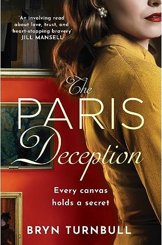 The Paris Deception: A breathtaking novel of love and courage set in wartime Paris, new for 2023