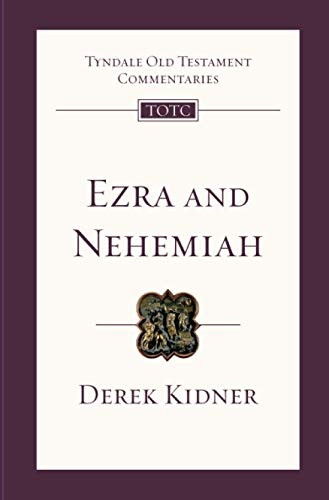 Ezra and Nehemiah: An Introduction and Commentary - Tyndale Old Testament Commentaries No. 12