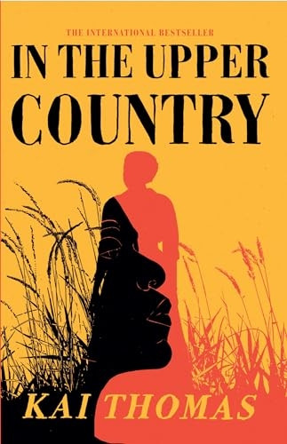 In the Upper Country: SHORTLISTED FOR THE WALTER SCOTT PRIZE FOR HISTORICAL FICTION 2024