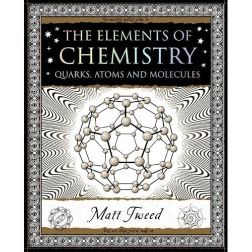 Elements of Chemistry: Quarks, Atoms and Molecules (Wooden Books U.K. Series)