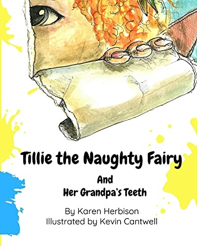 Tillie the Naughty Fairy and Grandpa's Teeth (Tillie the Naughty Fairy)