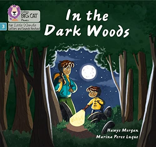 Big Cat Phonics for Little Wandle Letters and Sounds Revised - In the Dark Woods: Phase 3 (Big Cat Phonics for Little Wandle Letters and Sounds Revised)