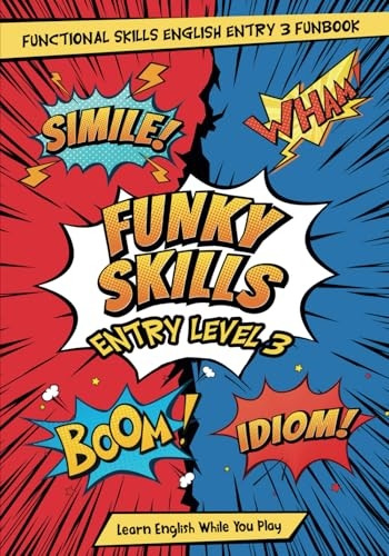 Functional Skills English Entry Level 3 Learn and Play Book: Funky Skills Entry Level 3 (Functional Skills English Learn and Play Books)