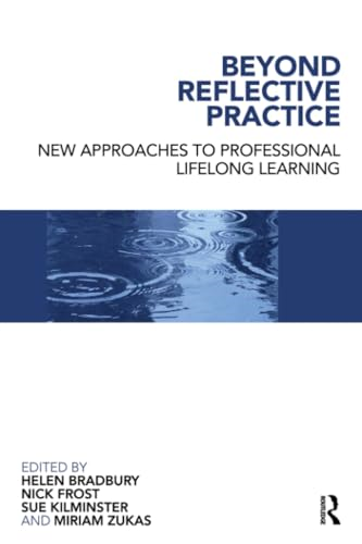Beyond Reflective Practice