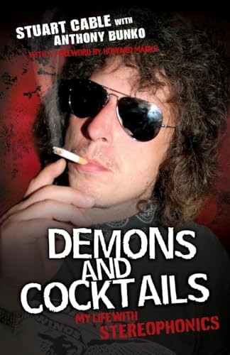 Demons and Cocktails: My Life with Stereophonics