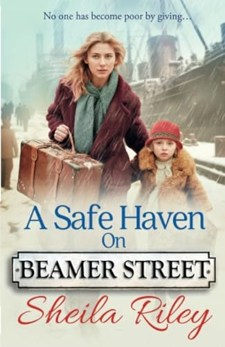 A Safe Haven on Beamer Street: The BRAND NEW gripping, emotional saga series from Sheila Riley for 2024