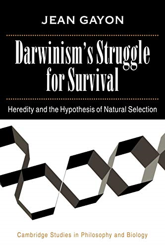 Darwinism's Struggle for Survival: Heredity and the Hypothesis of Natural Selection