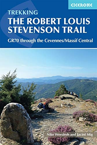 Trekking the Robert Louis Stevenson Trail: The GR70 through the Cevennes/Massif Central