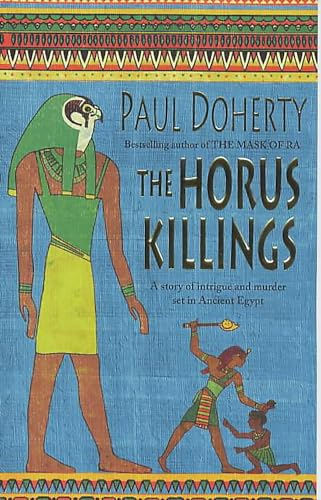 The Horus Killings: A Story of Intrigue and Murder Set in Ancient Egypt (Ancient Egyptian Mysteries 2)
