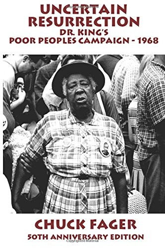 Uncertain Resurrection: Dr. King's Poor Peoples' Campaign, Washington 1968