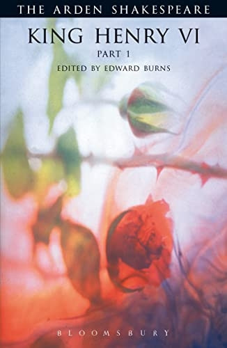 Arden Shakespeare: King Henry VI: P. 1 (Arden Shakespeare)