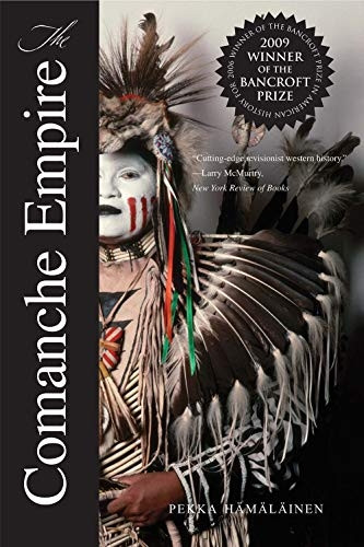 The Comanche Empire (Lamar Series in Western History)