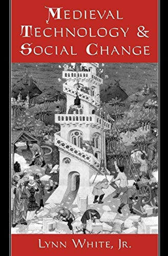 Medieval Technology and Social Change (Galaxy Books)
