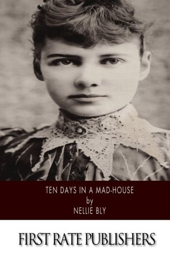 Ten Days in a Mad-House