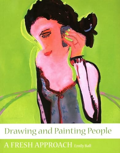 Drawing and Painting People: A Fresh Approach
