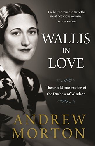 Wallis in Love: The untold true passion of the Duchess of Windsor (Hardback)