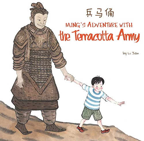 Ming's Adventure with the Terracotta Army: A Story in English and Chinese (Cultural China)