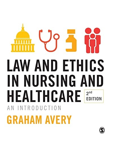 Law and Ethics in Nursing and Healthcare: An Introduction