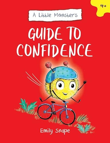 A Little Monster's Guide to Confidence: A Child's Guide to Boosting Their Self-Esteem