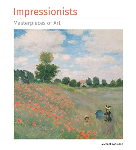 Impressionists Masterpieces of Art (Masterpieces of Art)