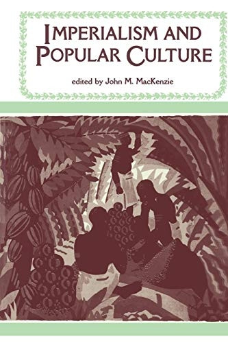 Imperialism and Popular Culture (Studies in imperialism)