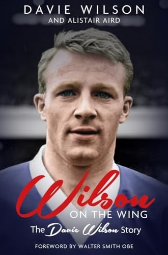 Wilson on the Wing: The Davie Wilson Story