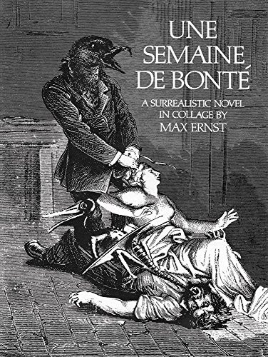 Une Semaine De BontT: A Surrealistic Novel in Collage