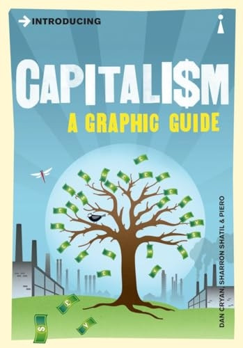 Capitalism: A Graphic Guide (Introducing...)