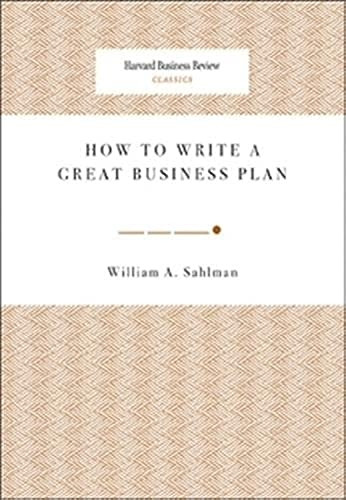 How to Write a Great Business Plan (Harvard Business Review Classics)