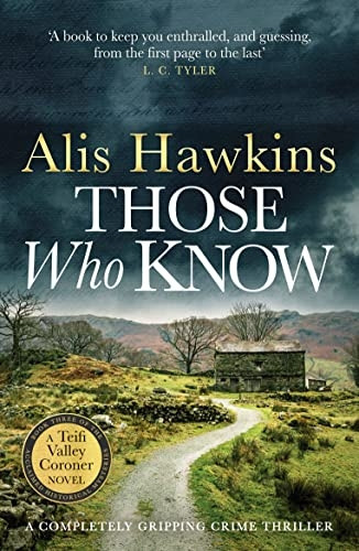 Those Who Know (The Teifi Valley Coroner Series)