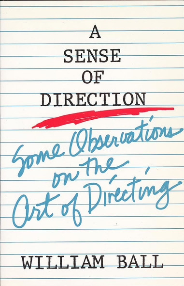 A Sense of Direction: Some Observations on the Art of Directing