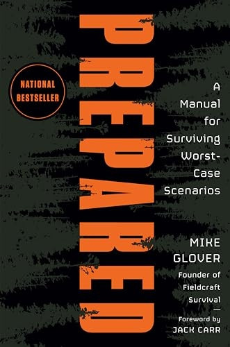 Prepared: A Manual for Surviving Worst Case Scenarios