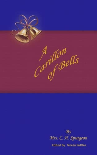 A Carillon of Bells: A Carto Ring Out the Old Truths of Free Grace and Dying Love