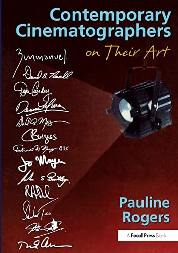 Contemporary Cinematographers On Their Art