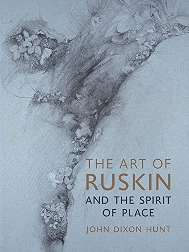 The Art of Ruskin and the -  Spirit of Place
