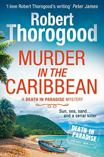 Murder in the Caribbean (A Death in Paradise Mystery, Book 4) (A Death in Paradise Mystery)