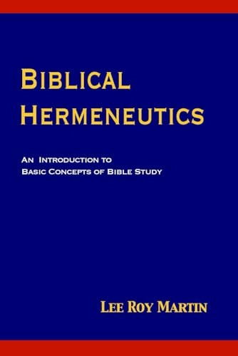 Biblical Hermeneutics: An Introduction to Basic Concepts of Bible Study