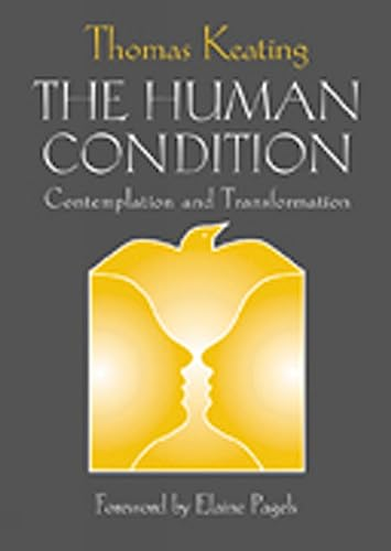 The Human Condition: Contemplation and Transformation (Wit Lectures)