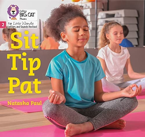 Big Cat Phonics for Little Wandle Letters and Sounds Revised - Sit Tip Pat: Phase 2 (Big Cat Phonics for Little Wandle Letters and Sounds Revised)