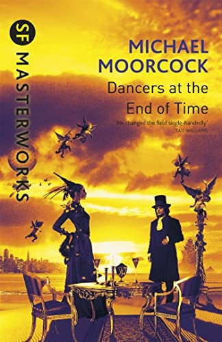 The Dancers at the End of Time (S.F.Masterworks S.)