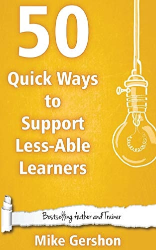 50 Quick Ways to Support Less-Able Learners