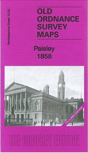 Paisley 1858: Renfrewshire Sheet 12.02a (Old Ordnance Survey Maps of Renfrewshire)