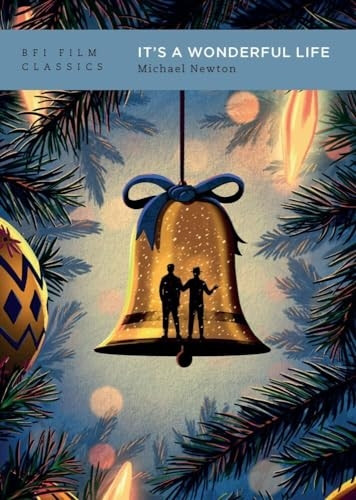 It's a Wonderful Life (BFI Film Classics)