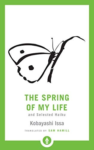 The Spring of My Life: And Selected Haiku (Shambhala Pocket Library)