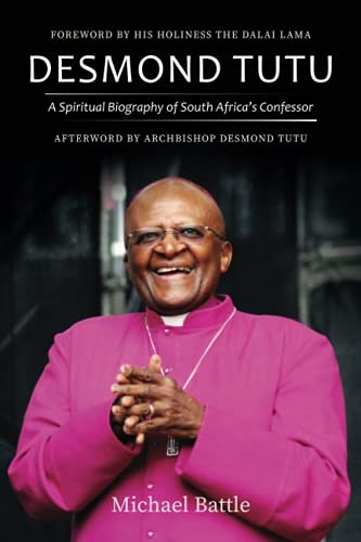 Desmond Tutu: A Spiritual  - Biography of South Africa's -  Confessor